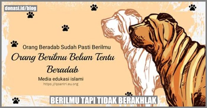 berilmu tapi tak berakhlak terbaru