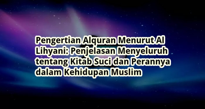 pengertian alquran menurut al lihyani terbaru