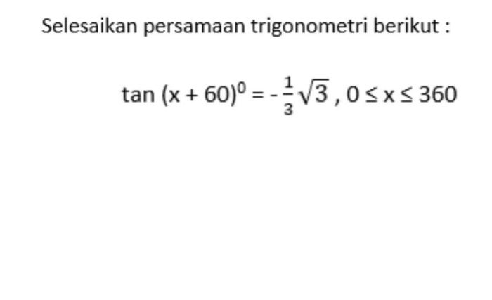 Selesaikan persamaan trigonometri berikut