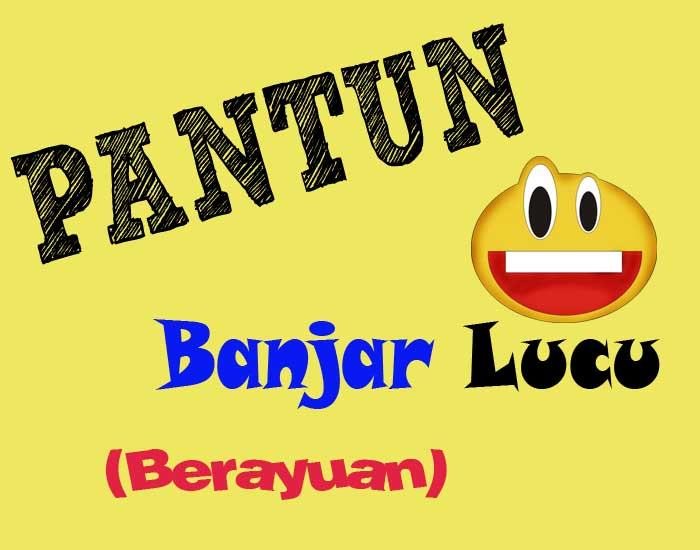 pantun gombal bahasa banjar terbaru