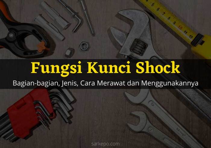 cara penggunaan kunci shock