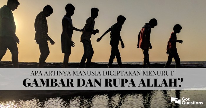 allah manusia rupa menurut diciptakan citra