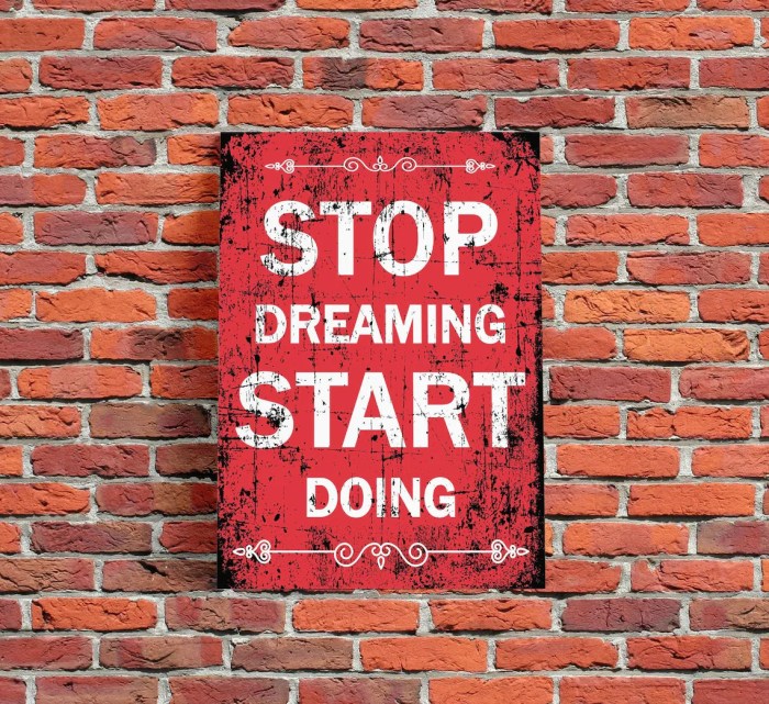 stop dreaming start doing terbaru