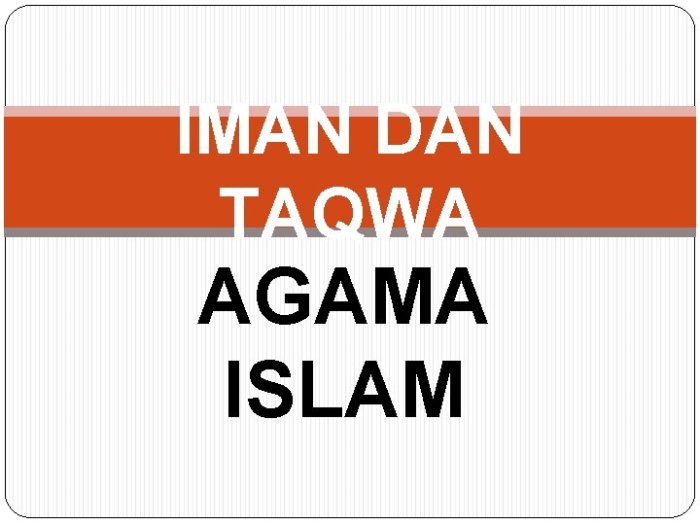 iman taqwa menurut pengertian berdasarkan istilah qur