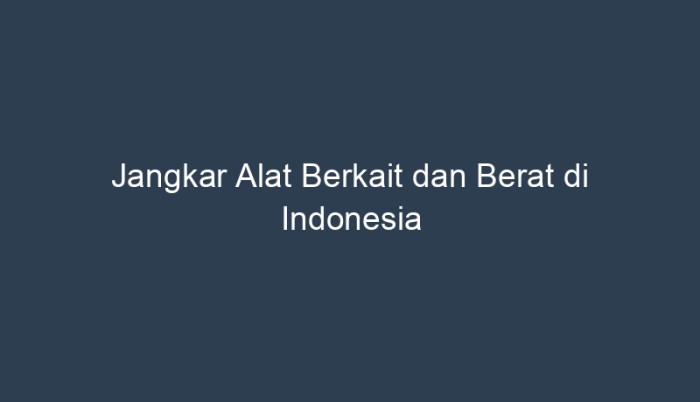 jangkar alat berkait dan berat