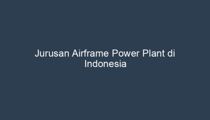 jurusan airframe power plant