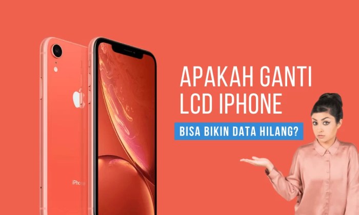 ganti lcd apakah data akan hilang terbaru