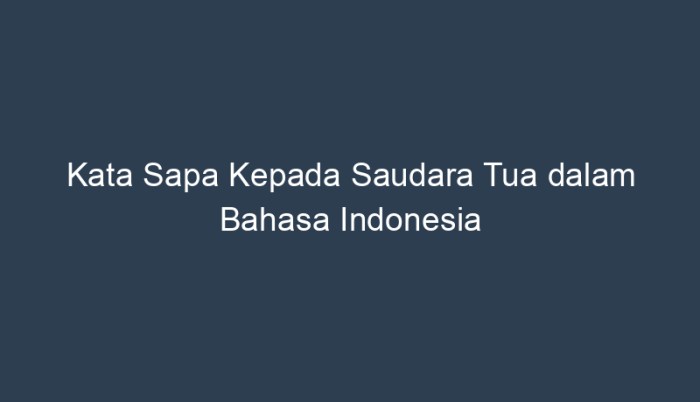 kata sapaan kepada saudara tua terbaru