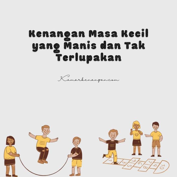 kenangan masa kecil yang tak terlupakan terbaru