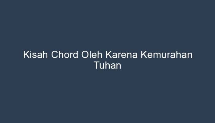 tuhan kemurahan karena lirik janjimu yesus rohani ku