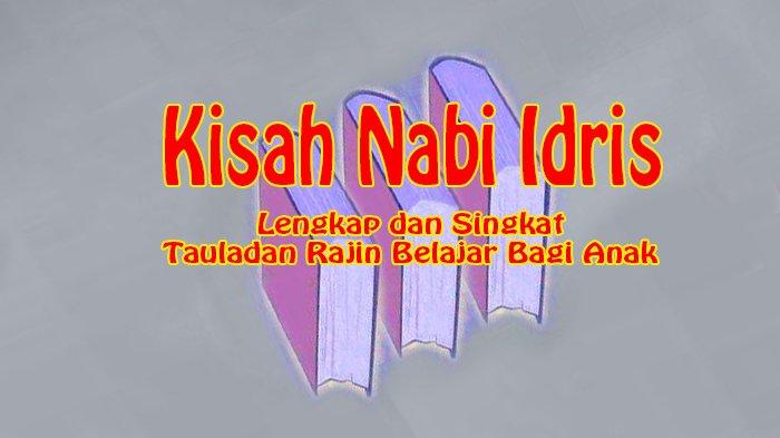 kisah nabi idris as lengkap