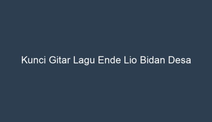 kunci gitar lagu ende lio ramona