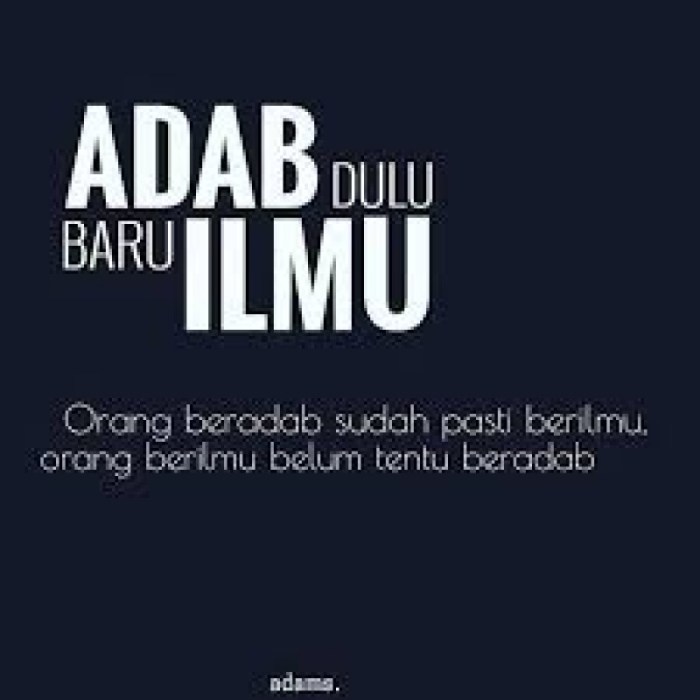 adab lebih penting dari ilmu