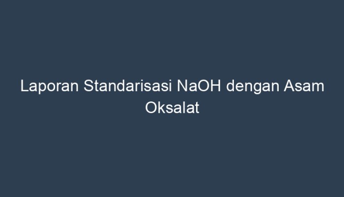 standarisasi naoh dengan asam oksalat