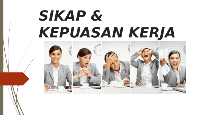 sikap dan kepuasan kerja