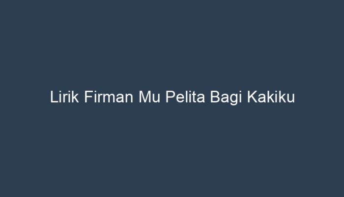 firman pelita bagi kakiku terbaru