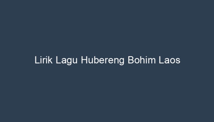 hubereng bohim laos lirik