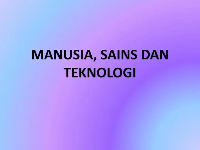 manusia sains dan teknologi