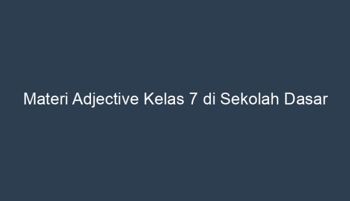 materi adjective kelas 7