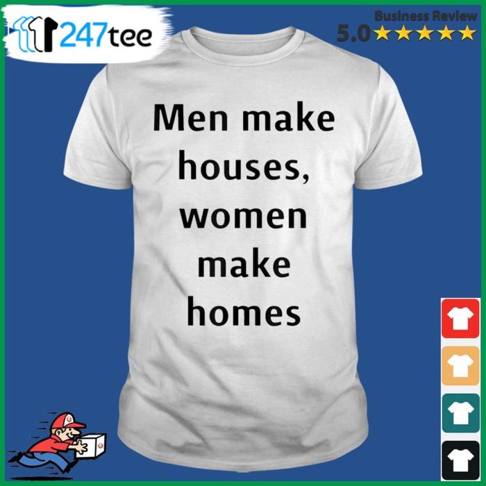 men make houses women make homes