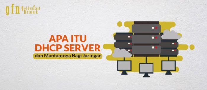 sebutkan manfaat dari dhcp server