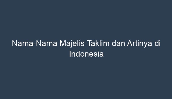 nama majelis taklim dan artinya terbaru