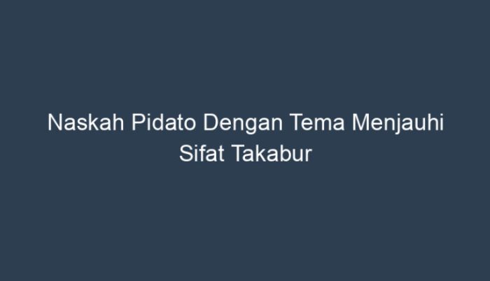 pidato tentang menjauhi sifat takabur terbaru