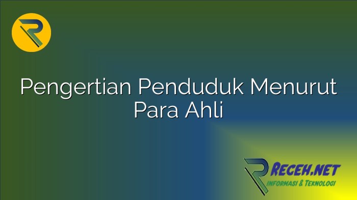 pengertian penduduk menurut para ahli terbaru