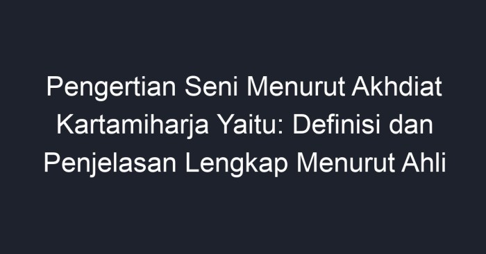 seni menurut akhdiat kartamiharja