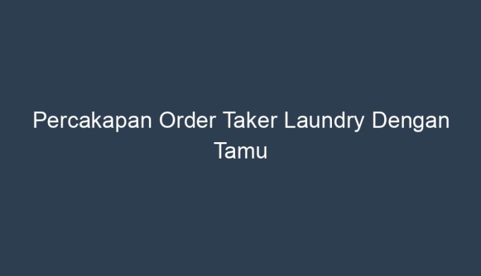 Percakapan order taker laundry dengan tamu