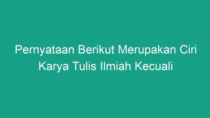 ciri karya tulis ilmiah kecuali terbaru