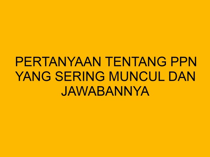 pertanyaan tentang ppn dan ppnbm terbaru