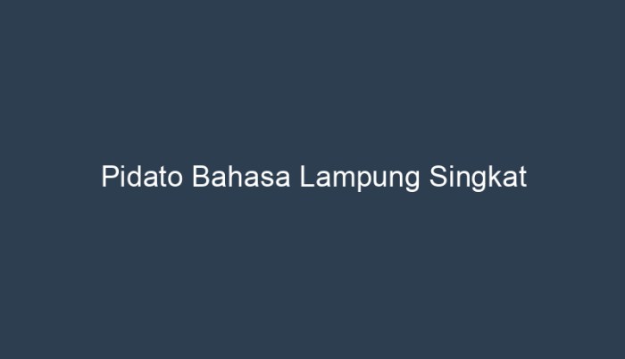 pidato bahasa lampung singkat terbaru