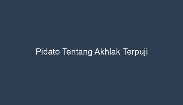 pidato tentang akhlak terpuji terbaru