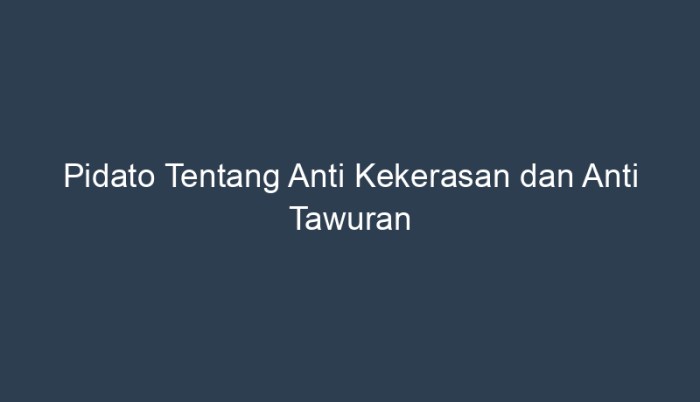 Pidato tentang anti kekerasan anti tawuran