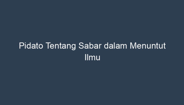 menuntut ilmu malas jangan kenapa