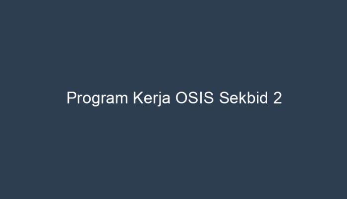 program kerja osis sekbid 2 terbaru