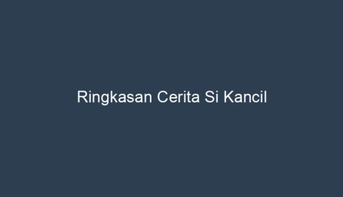 ringkasan cerita si kancil