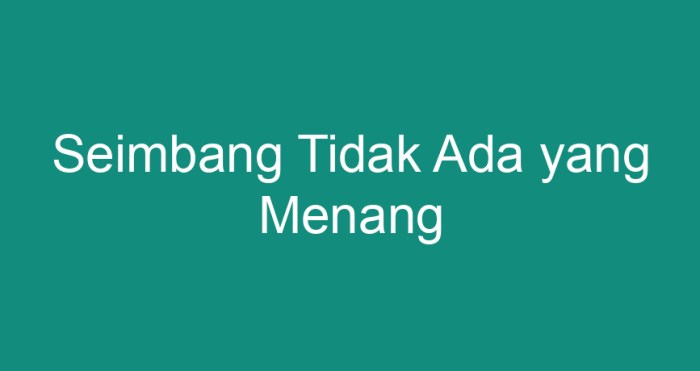 seimbang tidak ada yang menang tts