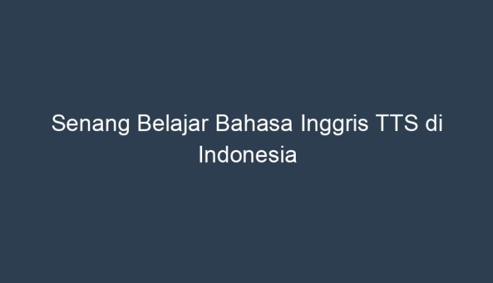 senang bahasa inggris tts terbaru