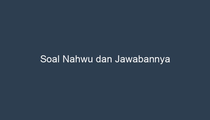 soal nahwu dan jawabannya