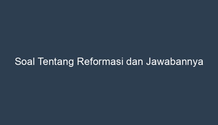 soal tentang reformasi dan jawabannya terbaru