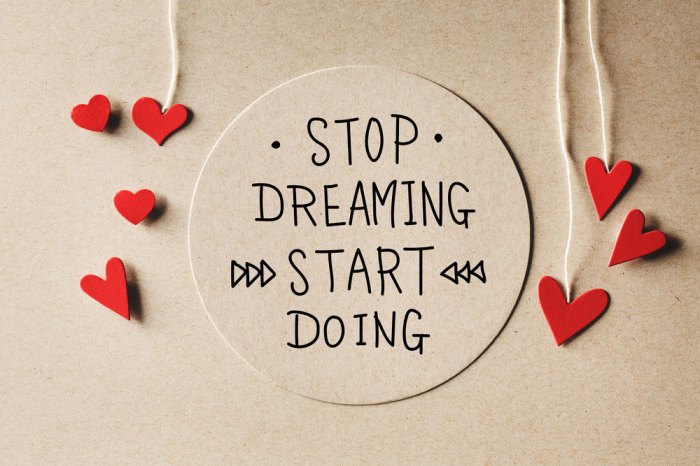 stop dreaming start doing terbaru