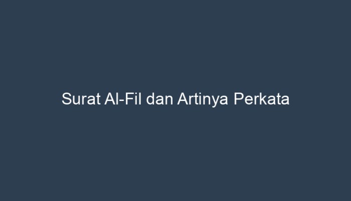 surat al fil dan artinya perkata terbaru