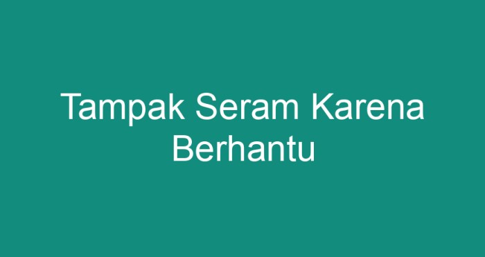 tampak seram karena berhantu terbaru