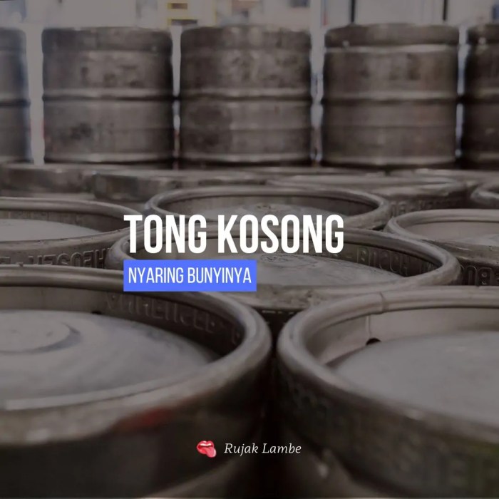 arti tong kosong berbunyi nyaring terbaru