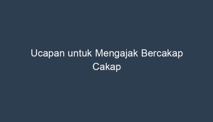 ucapan untuk mengajak bercakap cakap