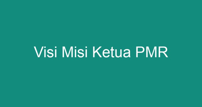 visi misi calon ketua pmr terbaru